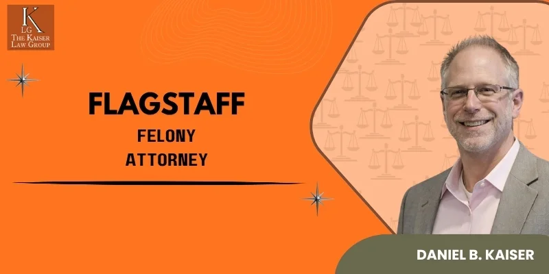 best flagstaff felony attorney