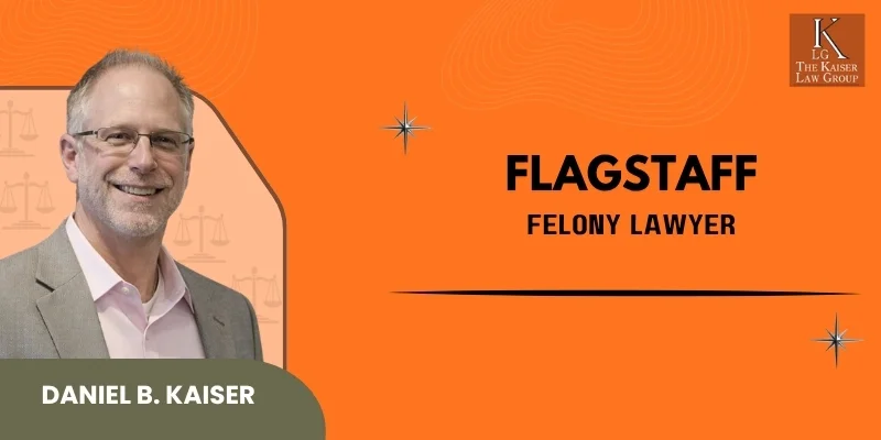 best flagstaff felony lawyer